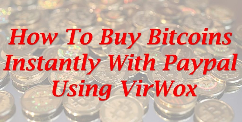 buy bitcoins paypal virwox