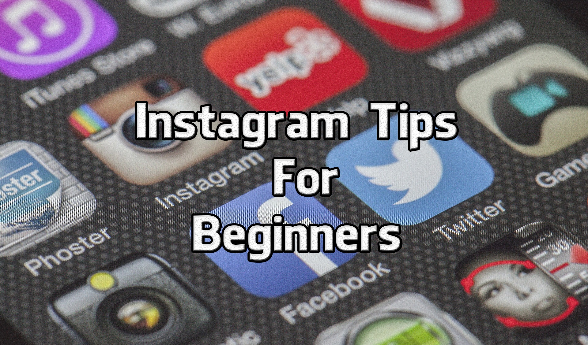 Instagram Tips For Beginners