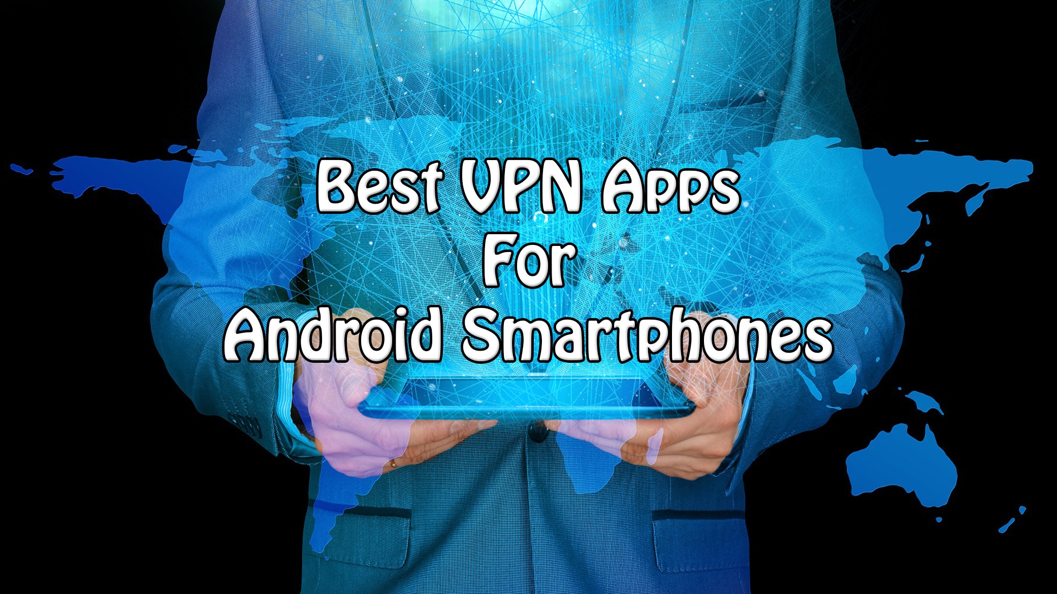 Best VPN App For Android