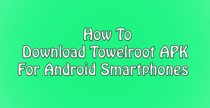 Download Towelroot APK