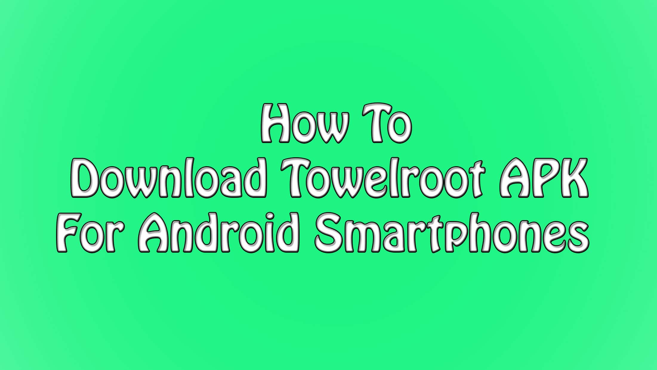 Download Towelroot APK