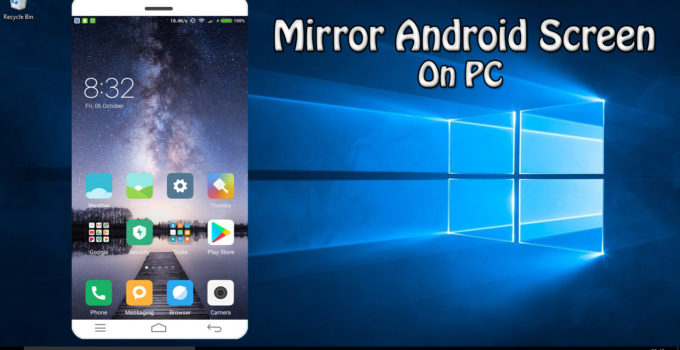Mirror Android Screen On PC