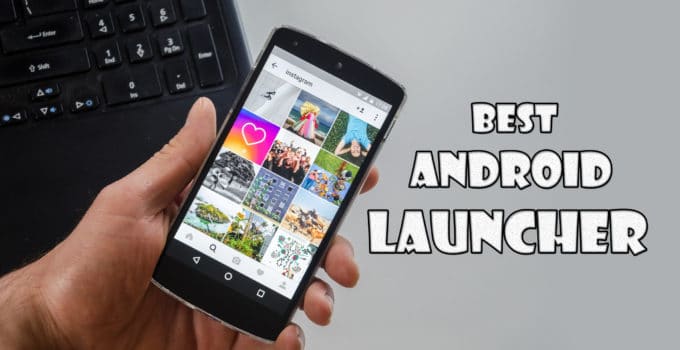 Best Launcher For Android