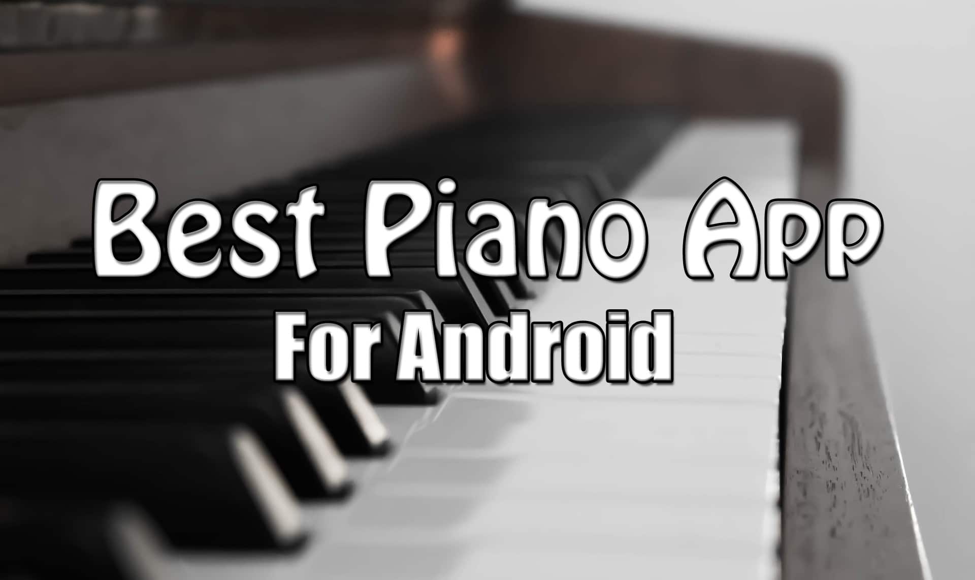 Best Piano App For Android