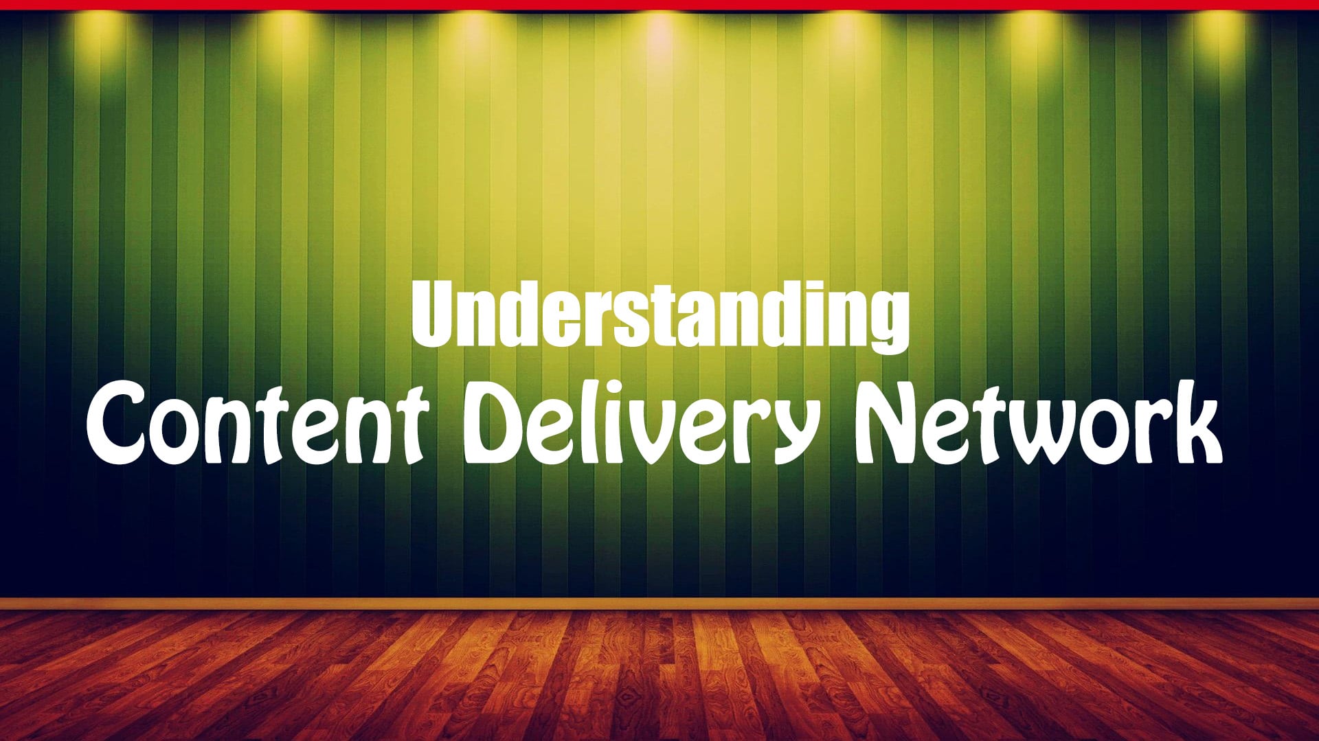 Content Delivery Network