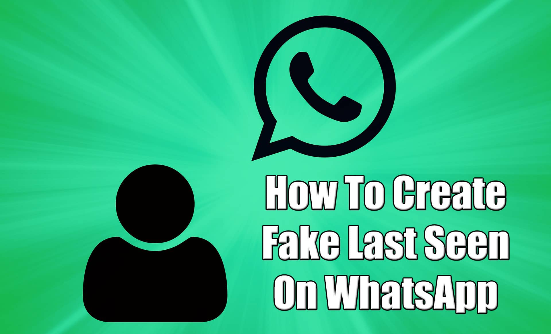 Fake Last Seen On WhatsApp