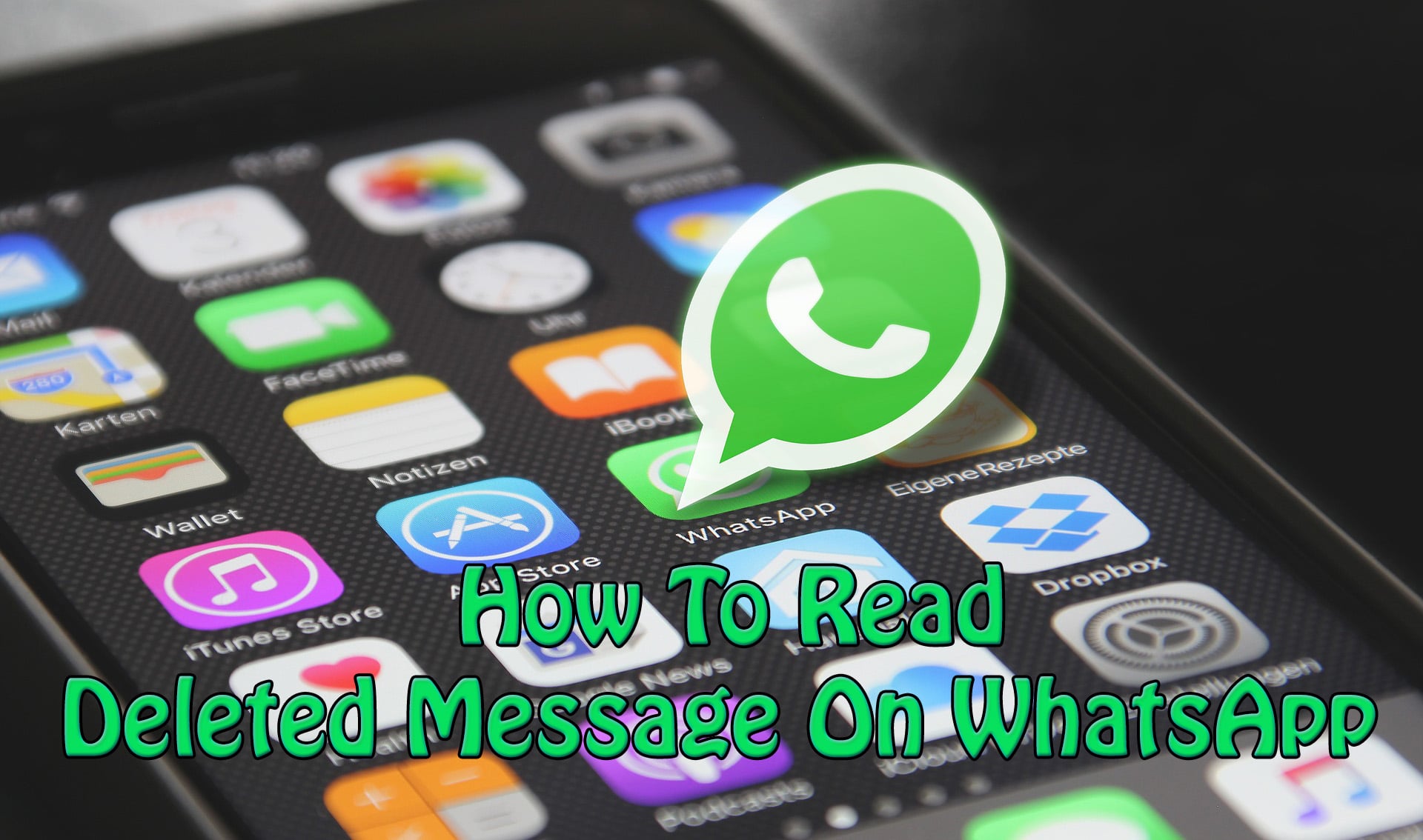 How To Read Deleted Message On WhatsApp