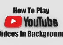 Play Youtube Videos In Background