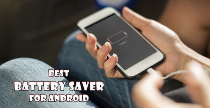 Best Battery Saver Apps For Android