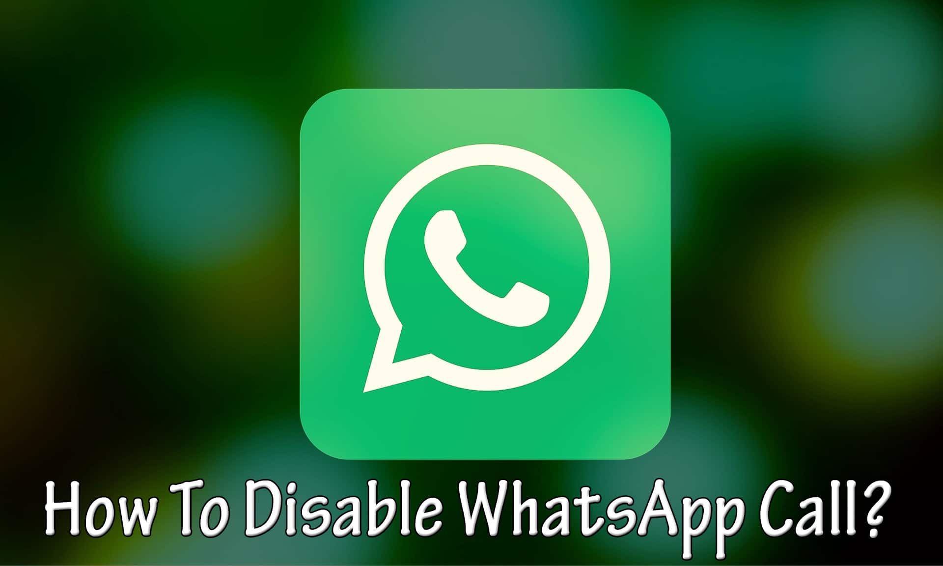 Disable WhatsApp Call