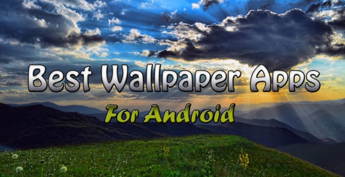 Best Wallpaper Apps For Android