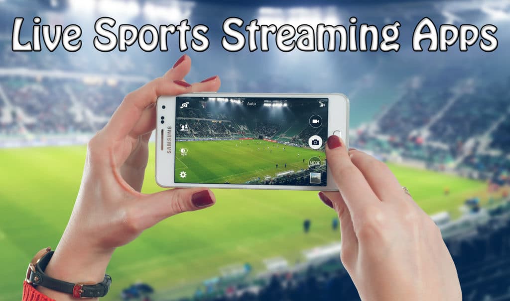 10 Live Sports Streaming Apps For Android IOS 2019 Trick Xpert