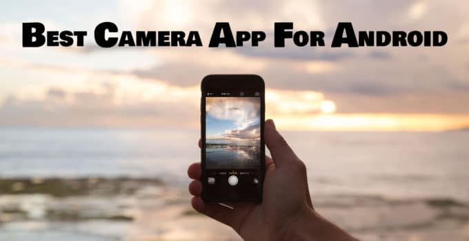 Best Android Camera Apps