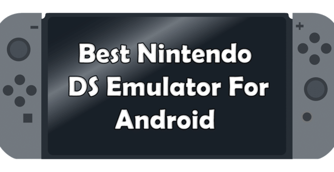 Best Nintendo DS Emulator