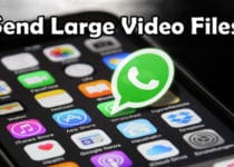 How To Send Large Video On WhatsApp Without Losing Quality