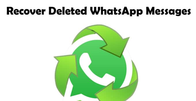 Recover Deleted WhatsApp Messages