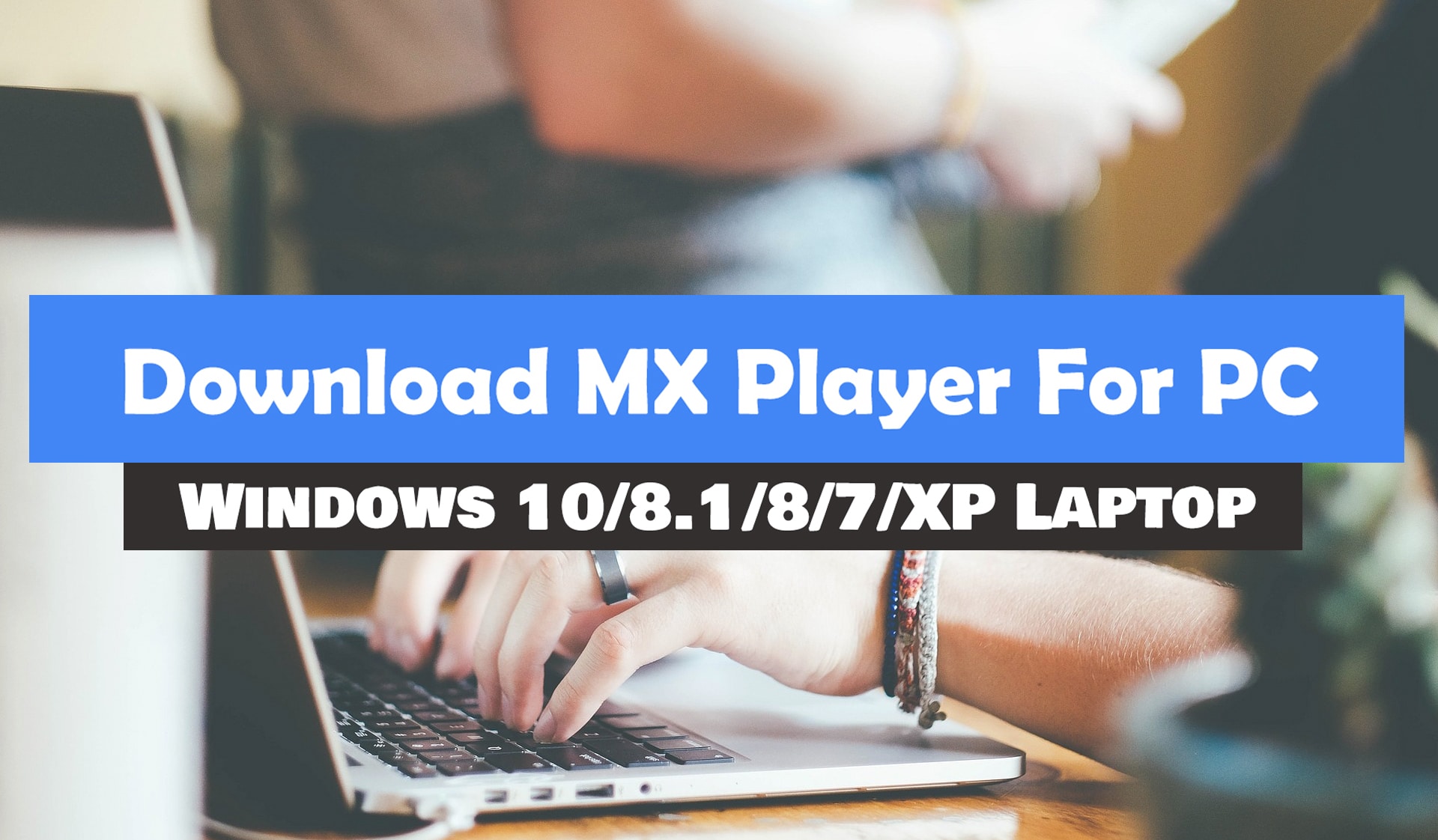 Download MX Player For PC