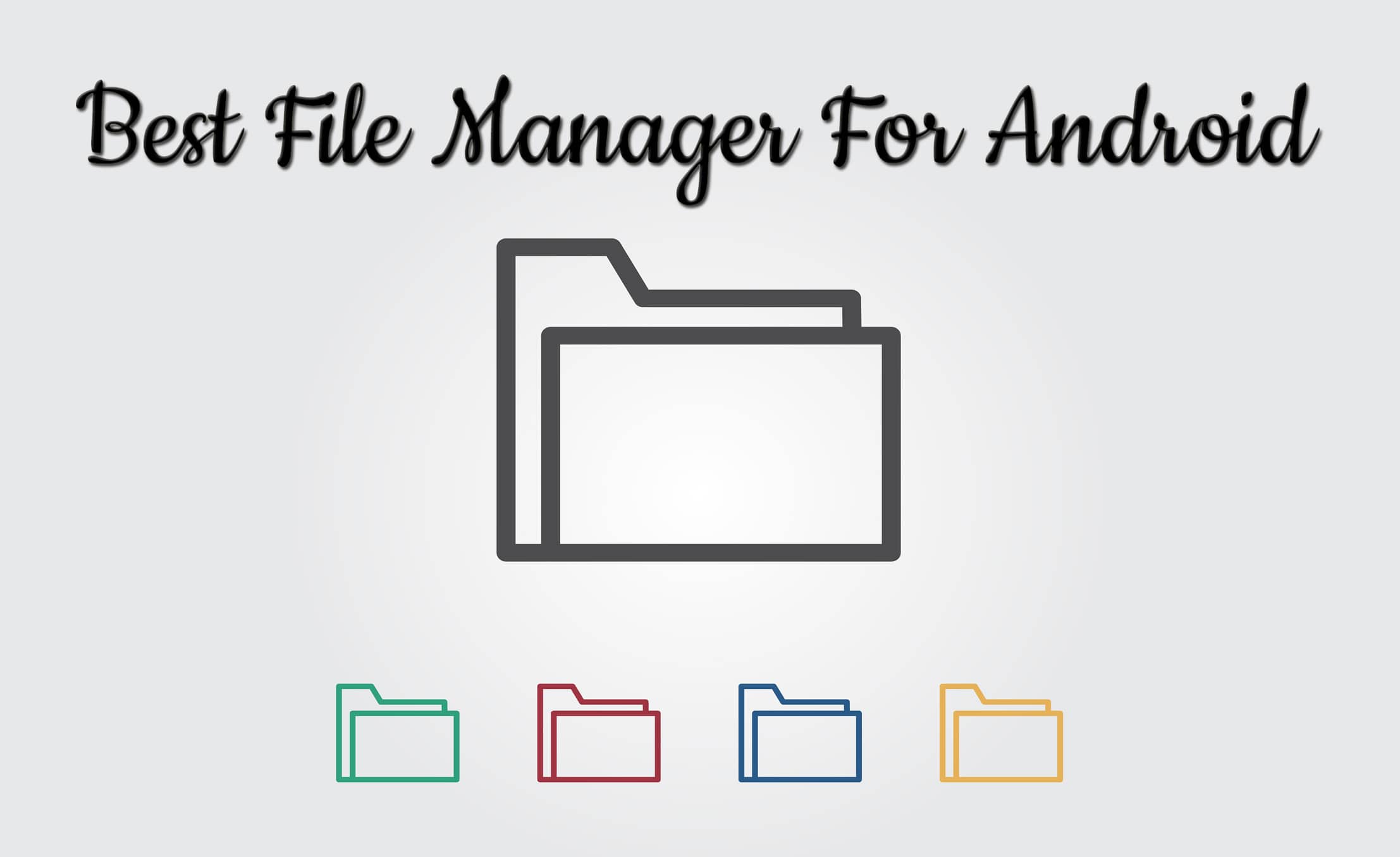 Best File Manager For Android