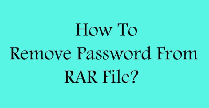 Remove Password From RAR File