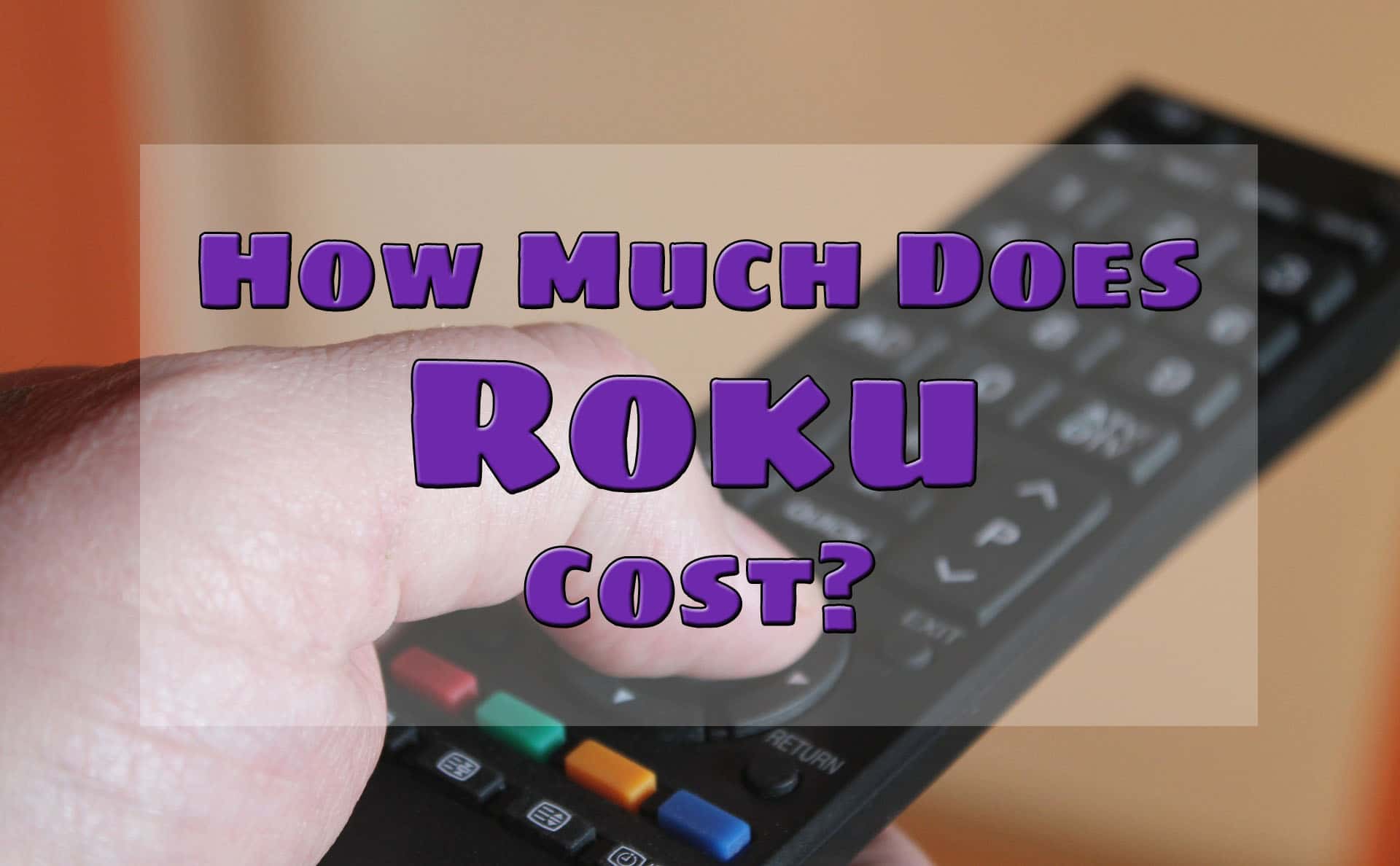 How Much Does Roku Cost