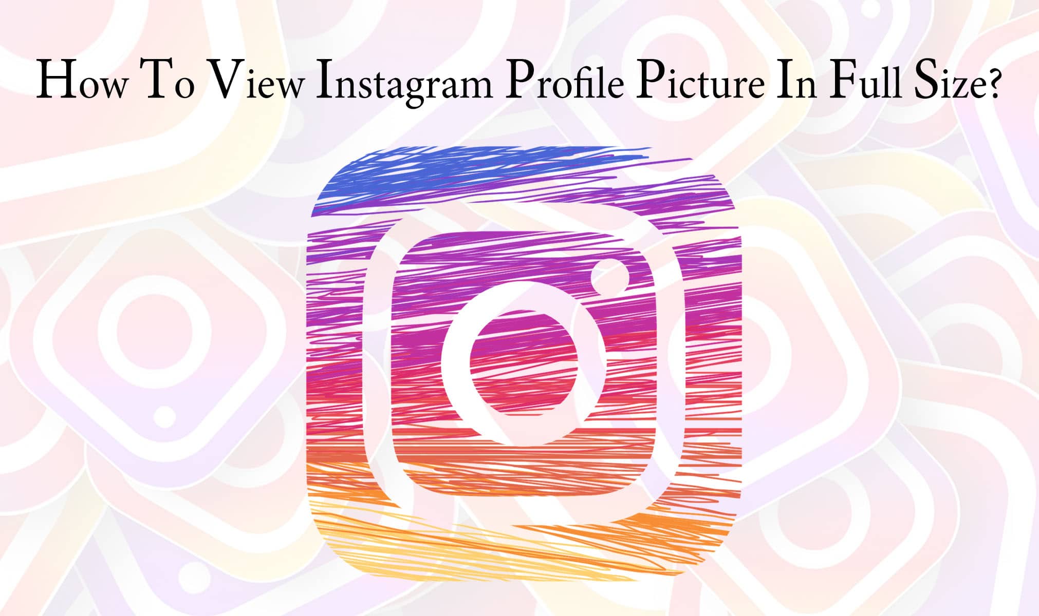 View Instagram Profile Picture In Full Size