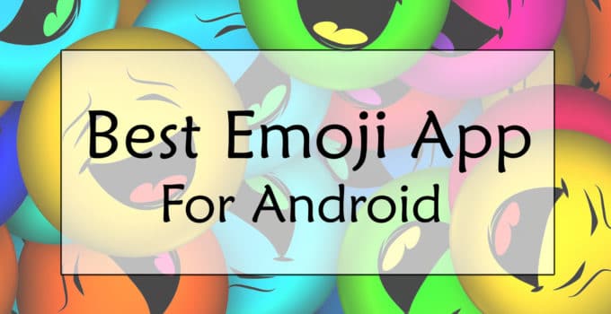 Best Emoji App For Android