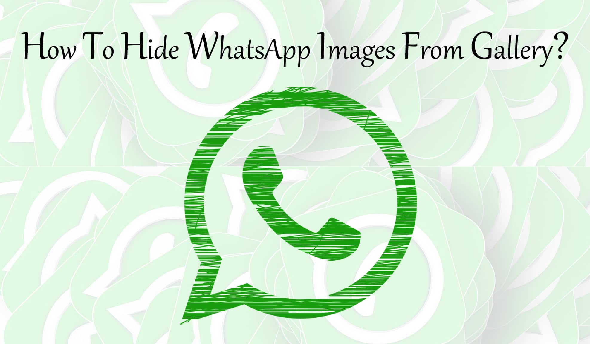 Hide WhatsApp Images From Gallery