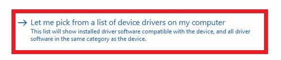 Let me pick from a list of device drivers on my computer