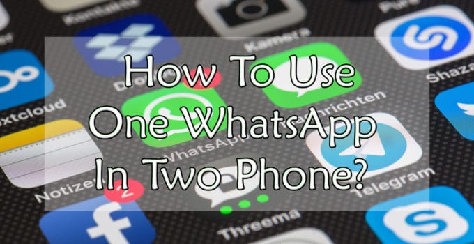 One WhatsApp In Two Phone