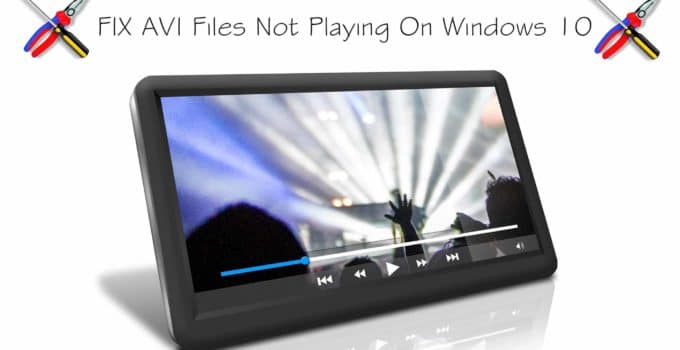How to Play AVI Files On Windows 10