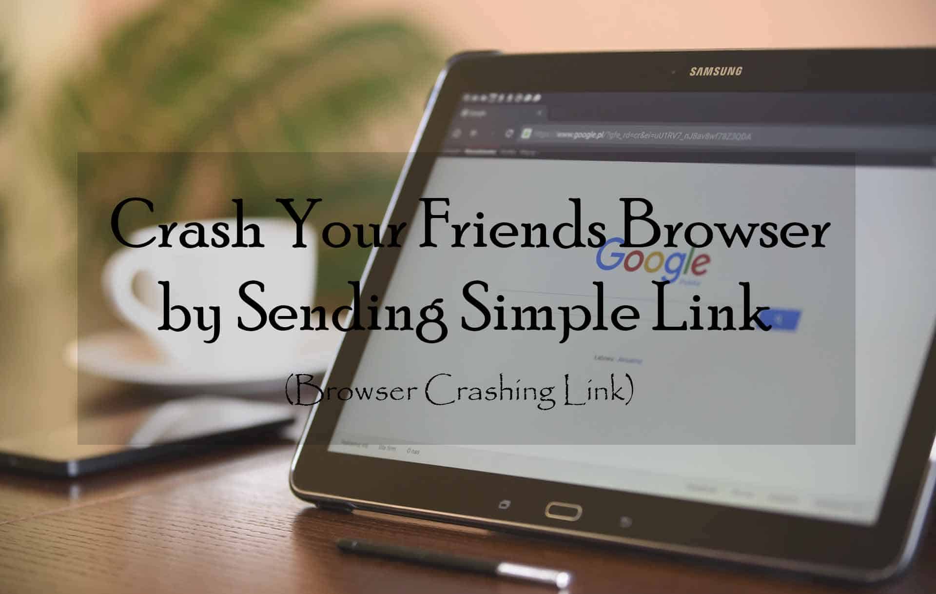 Crash Your Friends Browser