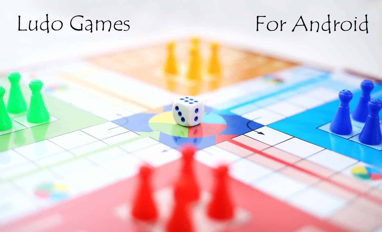 Best Ludo Games For Android