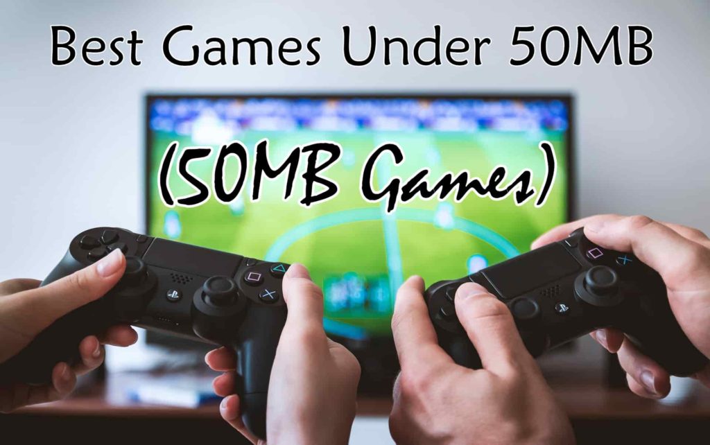 13 Best Games Under 50 MB (50MB Games) - Trick Xpert