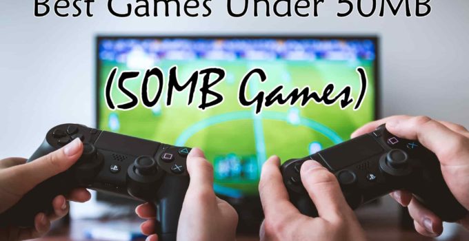 Best Games Under 50 MB